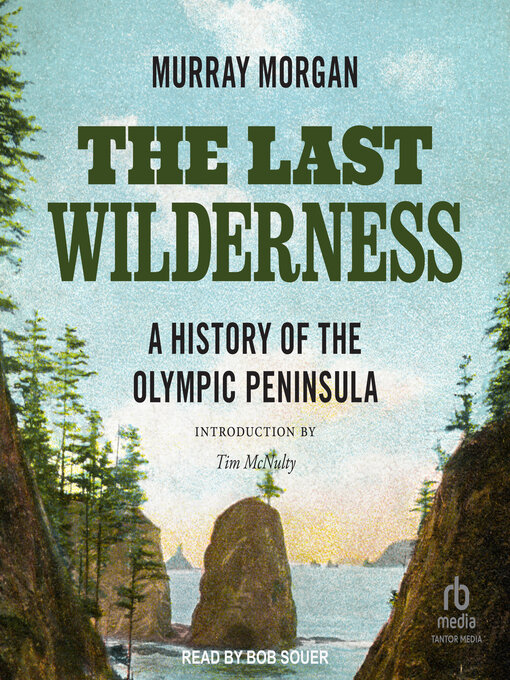 Title details for The Last Wilderness by Murray Morgan - Available